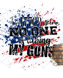 WB 1776% sure no one is taking my guns Flag sublimation file