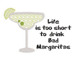 BBE Life is too short for a bad margarita