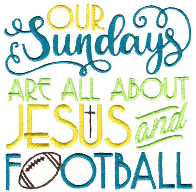 BCD Our Sundays Are All About Jesus And Football