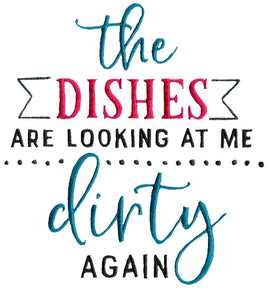BCD The Dishes Are Looking Dirty At Me Again