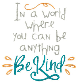 BCE Motivational Sayings In A World Where You Can Be Anything Be Kind