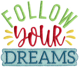 BCD Follow your dreams Motivational Saying