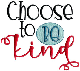 BCD Choose to be kind Motivational Saying
