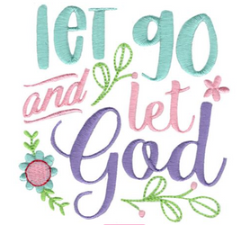 BCD Religious Sayings too - let go and let God