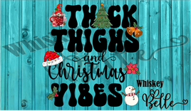 WB Thick Thighs & Christmas Vibes