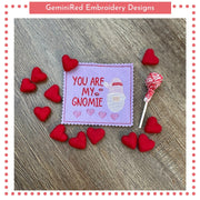 GRED You are my Gnomie Valentines ITH Sucker Holder
