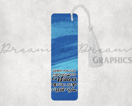 DADG When you go through deep waters Bookmark- Sublimation PNG