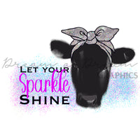 DADG Let your sparkle shine Clara the Cow design - Sublimation PNG