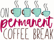 BCD On permanent Coffee break Saying