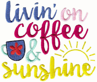 BCD Living on coffee & sunshine Saying