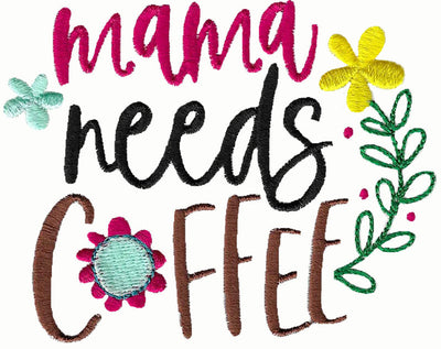 BCD Mama needs coffee Saying