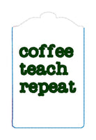 DBB Coffee Teach Repeat Gift Card Holder In The Hoop (ITH) Embroidery Design