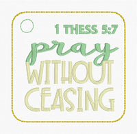 DBB Pray Without Ceasing 5x7 and 4x4 In The Hoop (ITH) Embroidery Design