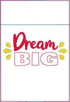 DBB Dream Big Pen Pocket In The Hoop (ITH) Embroidery Design