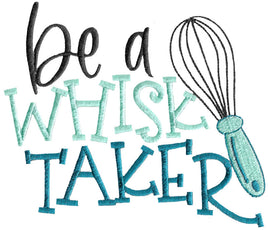 BCD Be a whisk taker Saying