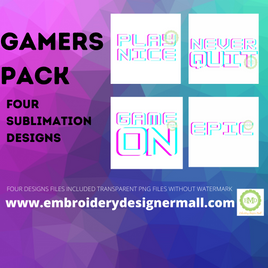 EDM GAMERS PACK- Sublimation Design Files