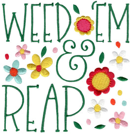 BCD Weed Em and Reap Garden Sayings