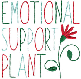 BCD Emotional Support Plant Garden Sayings
