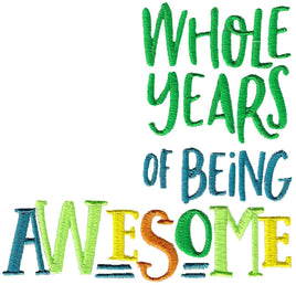 BCD Whole Years of being awesome Birthday Sayings