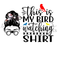 DADG Messy Bun Bird Watching Saying - Sublimation PNG