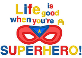 NNK Life is good when  you are a Superhero saying
