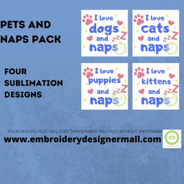 EDM PETS AND NAPS PACK- Sublimation Design Files