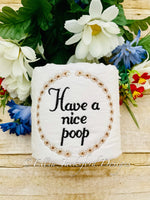 EJD Have a Nice Poop Toilet Paper Design