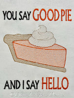 EJD You say Good Pie
