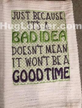 HL Bad Idea Good Time HL2227 embroidery file