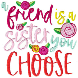 BCD A friend is a Sister you Choose Sister Sayings