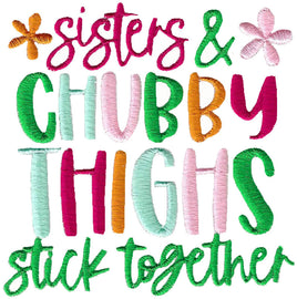 BCD Sisters and chubby thighs stick together Sayings