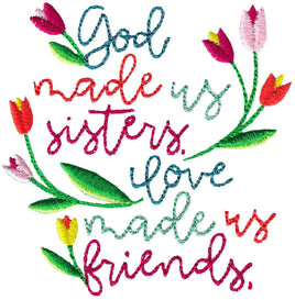BCD God made us Sisters, Love made us friends Sayings