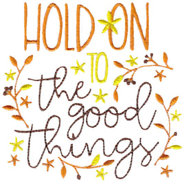 BCD Hold On To The Good Things Thanksgiving Saying