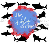 DADG Shark Week Water is Fine Design  - Sublimation PNG