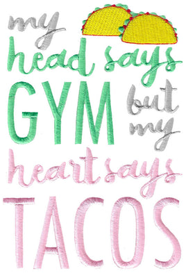 BCD My Head Says Gym But My Heart Says Tacos
