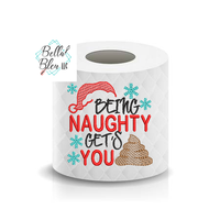 BBE Being Naughty gets you shit Toilet paper
