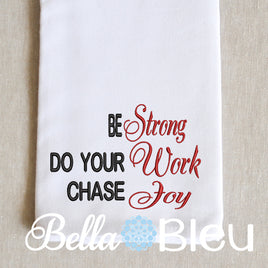 Be Strong, Do your work, Chase Joy positive saying embroidery design