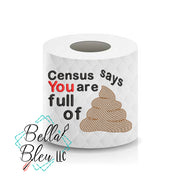 BBE - "Census says you are full of" with a sketchy poop design toilet paper