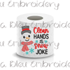 BBE Clean hands is snow joke snowman Toilet paper