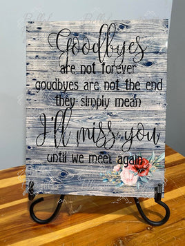 BBE Goodbyes are not forever Sublimation Digital
