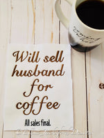 EJD Will Sell husband for coffee embroidery design