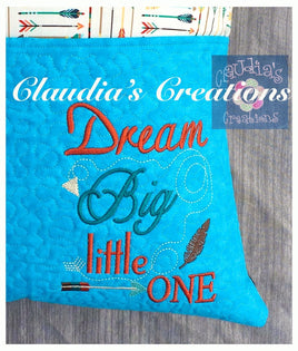 Dream BIG little one embroidery saying, Dream Big saying, Tribal pillow phrase