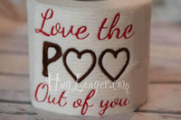 Embroidered Love The Poo Out of you HL2147 embroidery File TP design