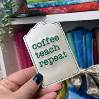 DBB Coffee Teach Repeat Gift Card Holder In The Hoop (ITH) Embroidery Design