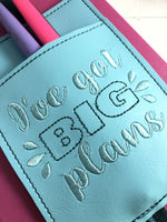 DBB I’ve Got Big Plans In The Hoop (ITH) Embroidery Design
