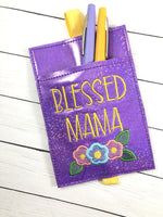 DBB Blessed Mama Pen Pocket In The Hoop (ITH) Embroidery Design