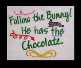 NNK Follow the bunny he has the chocolate saying