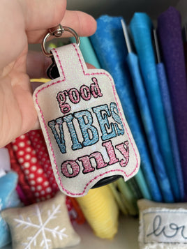 DBB Good Vibes Only Hand Sanitizer Holder Snap Tab In the Hoop Embroidery Project