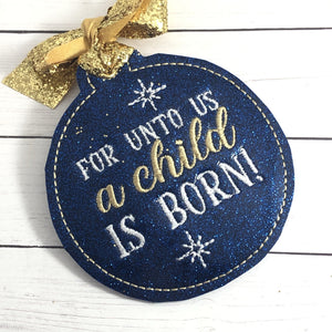 DBB For Unto Us a Child is Born Christmas Ornament for 4x4 hoops