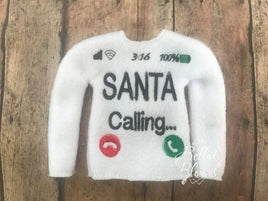 Santa Calling  Elf Sweater Shirt ITH
